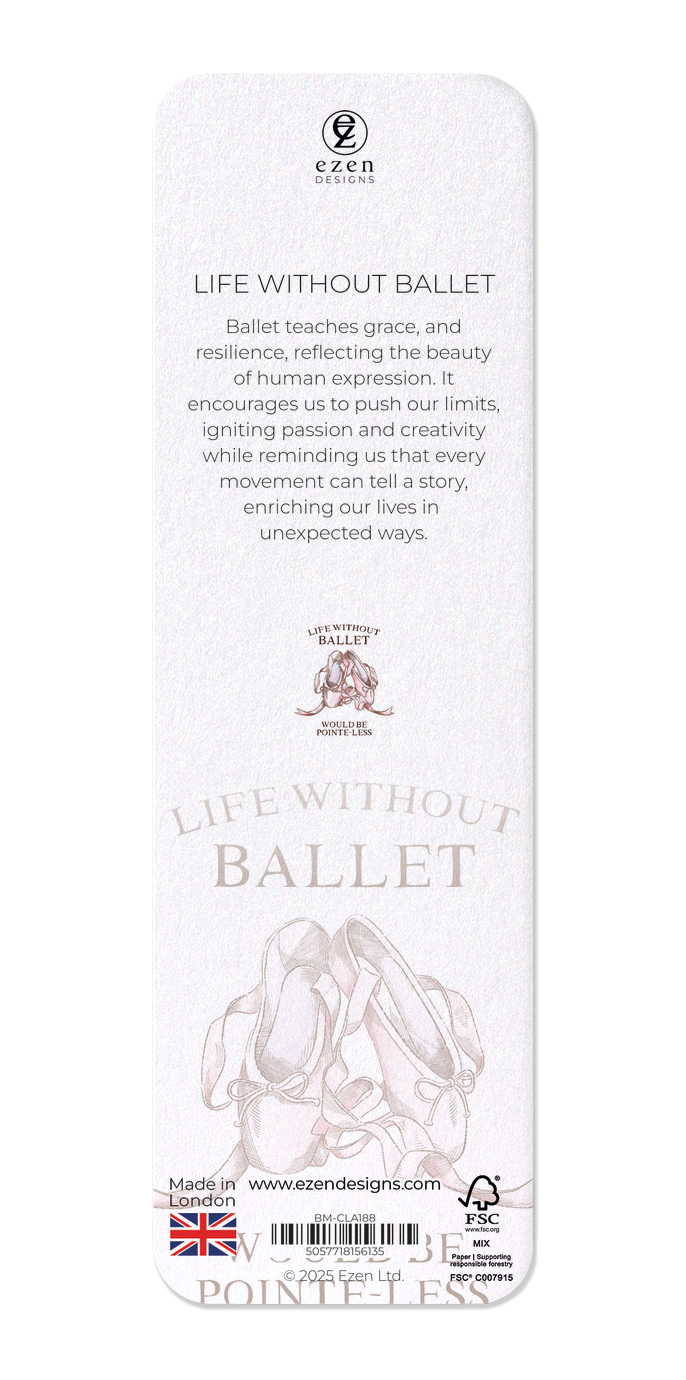 Ezen Designs - Life without ballet - Bookmark - Back